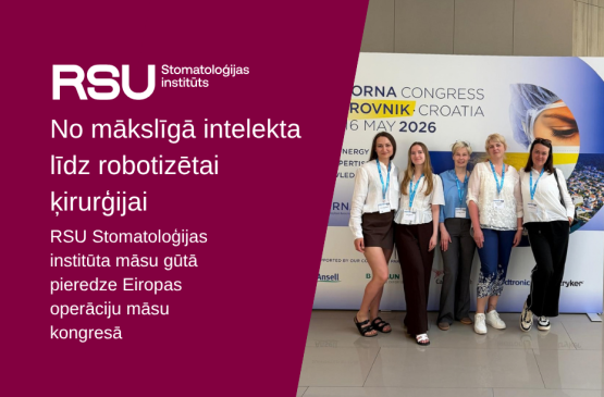 No mākslīgā intelekta līdz robotizētai ķirurģijai. RSU Stomatoloģijas institūta māsu gūtā pieredze Eiropas operāciju māsu kongresā