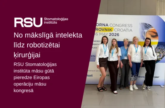 No mākslīgā intelekta līdz robotizētai ķirurģijai. RSU Stomatoloģijas institūta māsu gūtā pieredze Eiropas operāciju māsu kongresā
