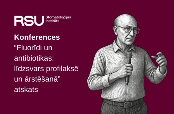 Konferencē diskutē par fluorīdu nozīmi un antibiotiku lietošanas līdzsvaru zobārstniecībā